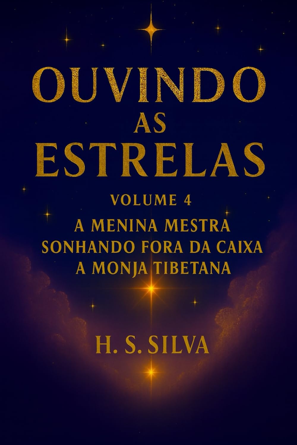 Ouvindo as Estrelas: Volume 4 - A Menina Mestra / Sonhando, Fora da Caixa