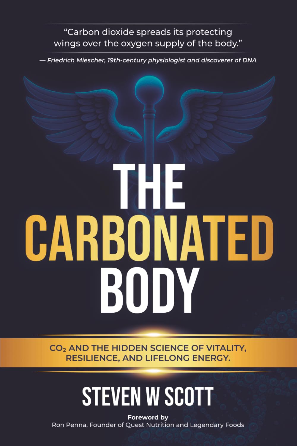 The Carbonated Body: CO2 and the Hidden Science of Vitality, Resilience, and Life Long Energy