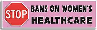 Gear Tatz - Stop BANS ON Women's Healthcare - Political Pro-Choice Liberal - Bumper Sticker, CAR Magnet - 10 x 3 inches - Professionally Made in USA - (Vinyl, X1) (Vinyl, X1)