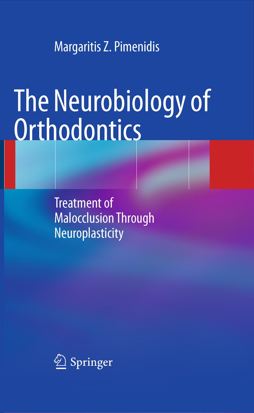 The Neurobiology of Orthodontics: Treatment of Malocclusion Through Neuroplasticity (English Edition)