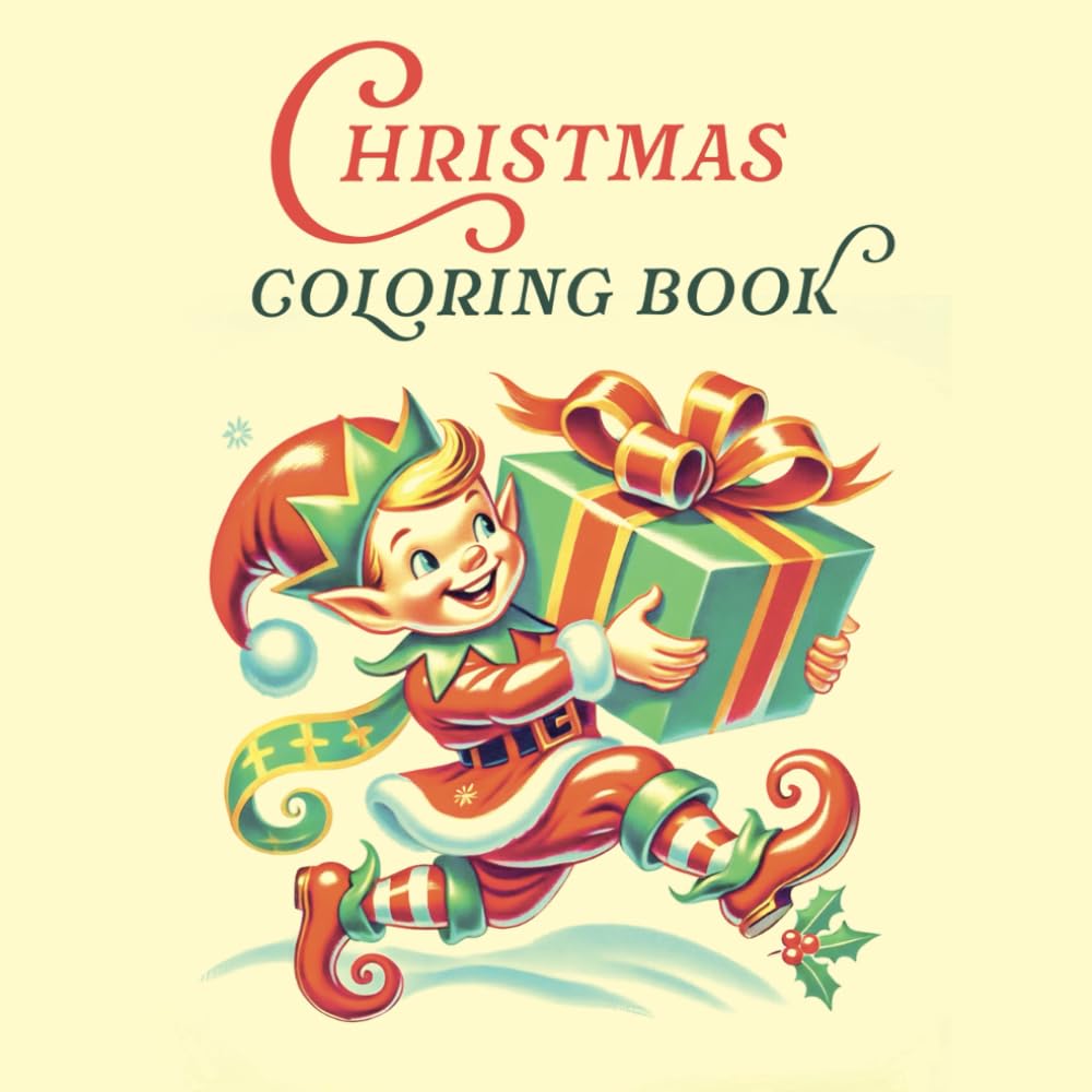 Vintage Christmas Coloring Book: The Old Fashioned Pages for Kids, Adults and Senior, Bold And Easy, Nostalgic Holiday Illustrations