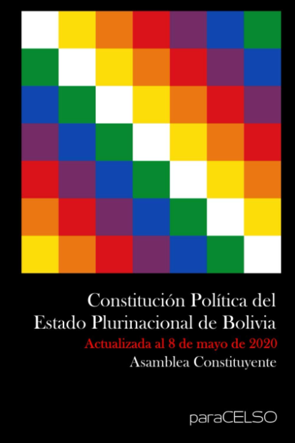 Constitución Política del Estado Plurinacional de Bolivia.