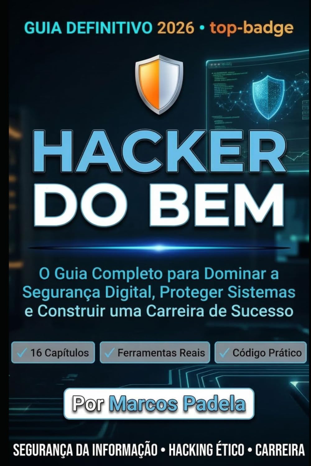Hacker do Bem: Manual Completo de Cibersegurança e Hacking Ético