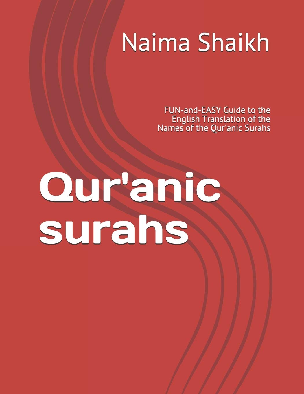 Qur'anic surahs: FUN-and-EASY Guide to the English Translation of t