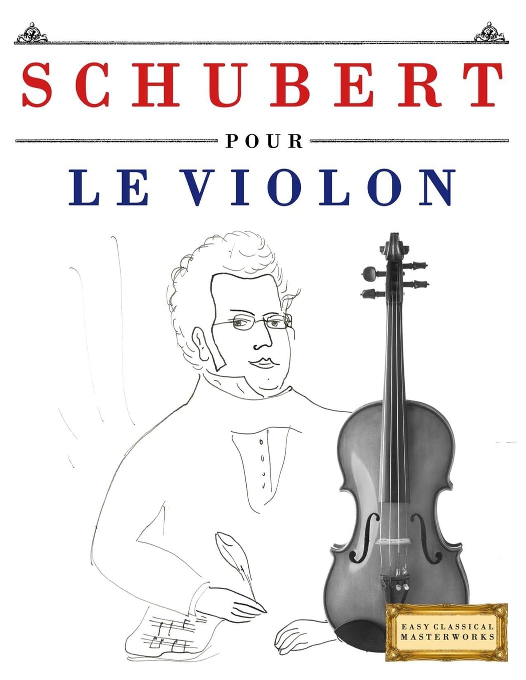 Schubert pour le Violon: 10 pièces faciles pour le Violon débutant livre