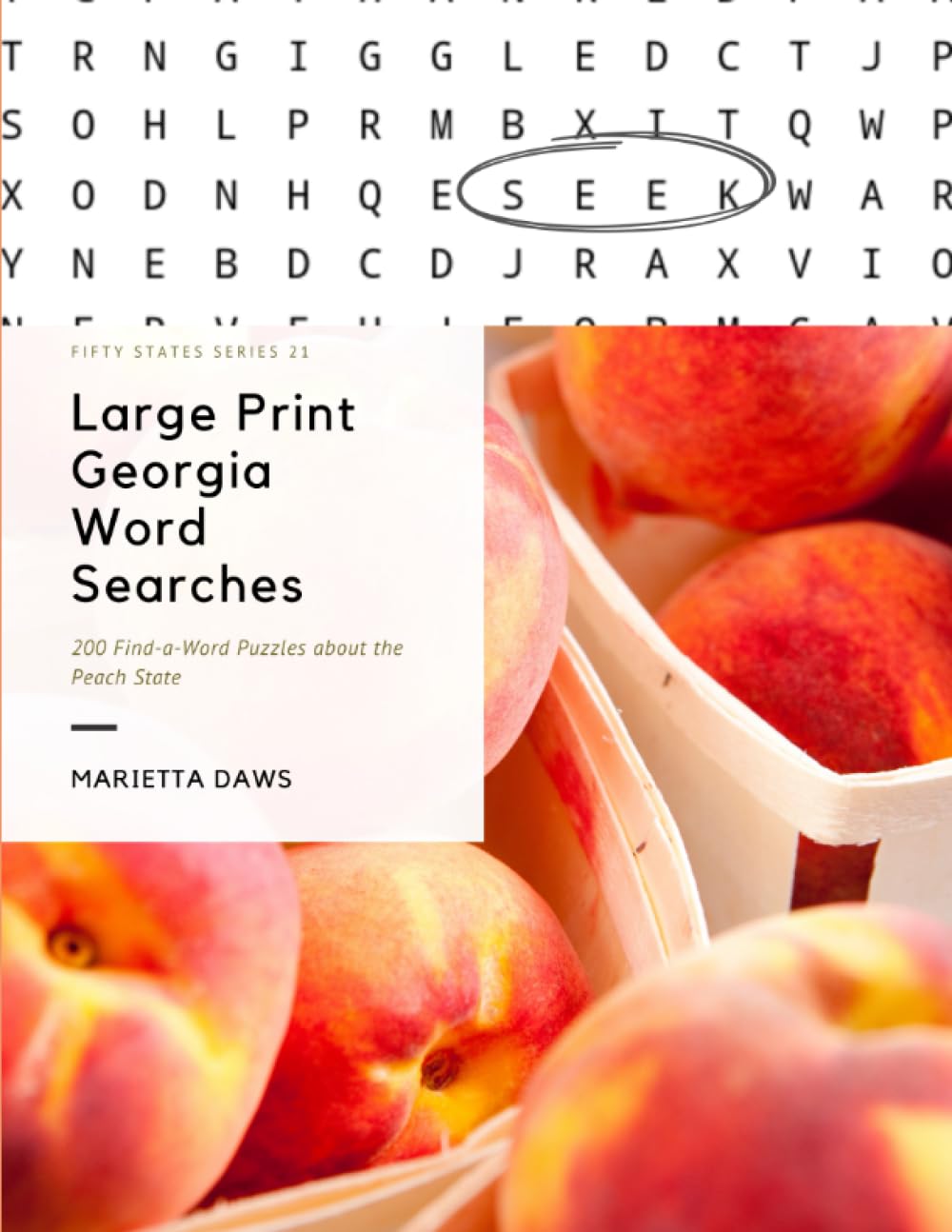 Large Print Georgia Word Searches: 200 Find-a-Word Puzzles about the Peach State (Large Print United States)
