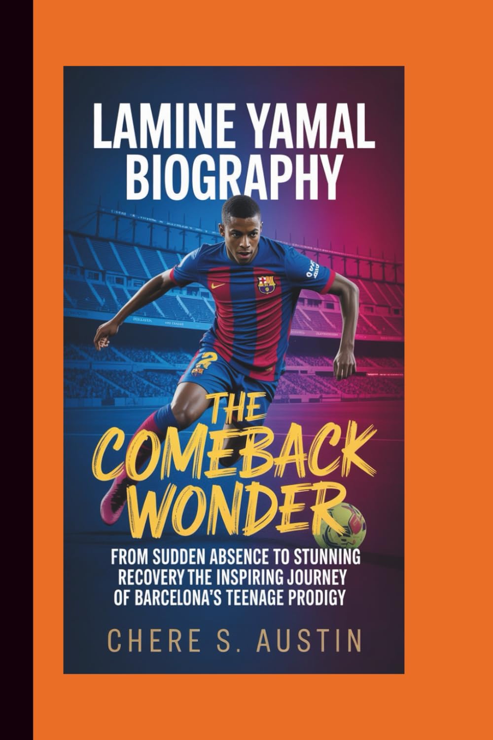 LAMINE YAMAL BIOGRAPHY THE COMEBACK WONDER: From Sudden Absence To Stunning Recovery, The Inspiring Journey Of Barcelona’s Teenage Prodigy