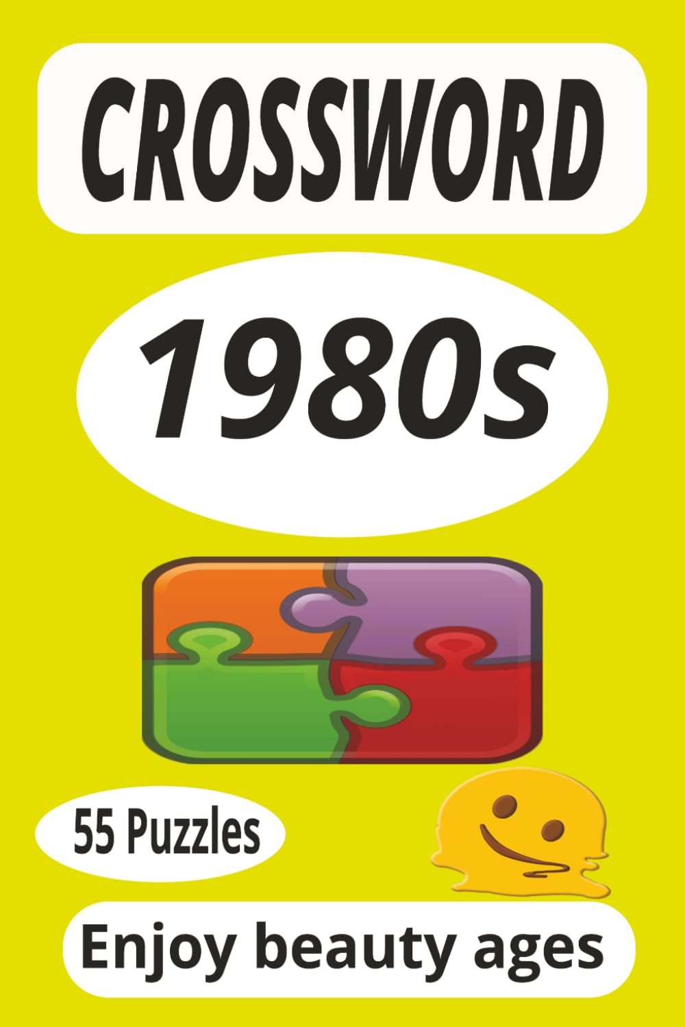 CROSSWORD 1980s: Crossword enjoy the beauty ages 0f the 80s. Easy to read, ideal gift. 6x9 Inches 110 pages. 55 puzzles plus solutions.