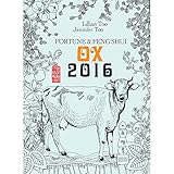 Lillian Too & Jennifer Too Fortune & Feng Shui 2016 Ox