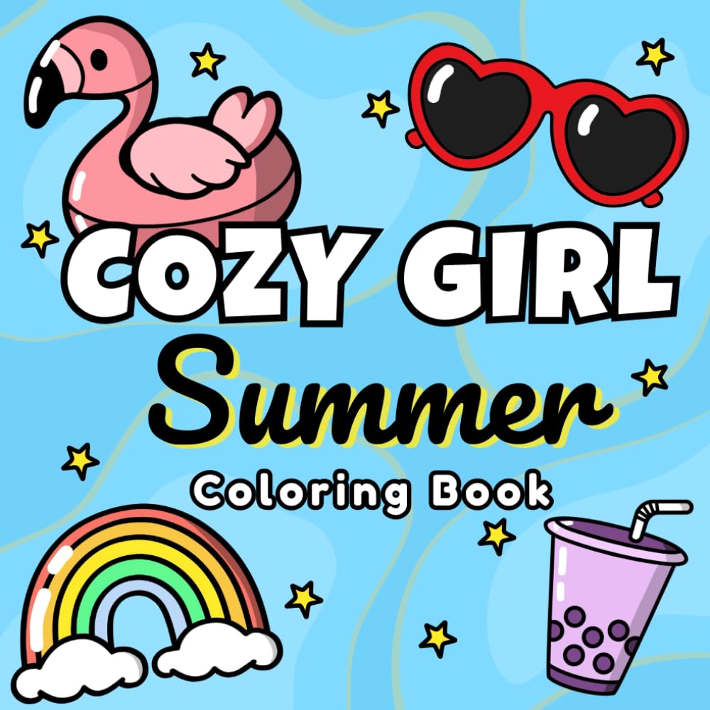 Cozy Girl Summer Coloring Book: A Cute and Easy Summer Coloring Book with 50+ Bold and Simple Pages for Teens and Adults