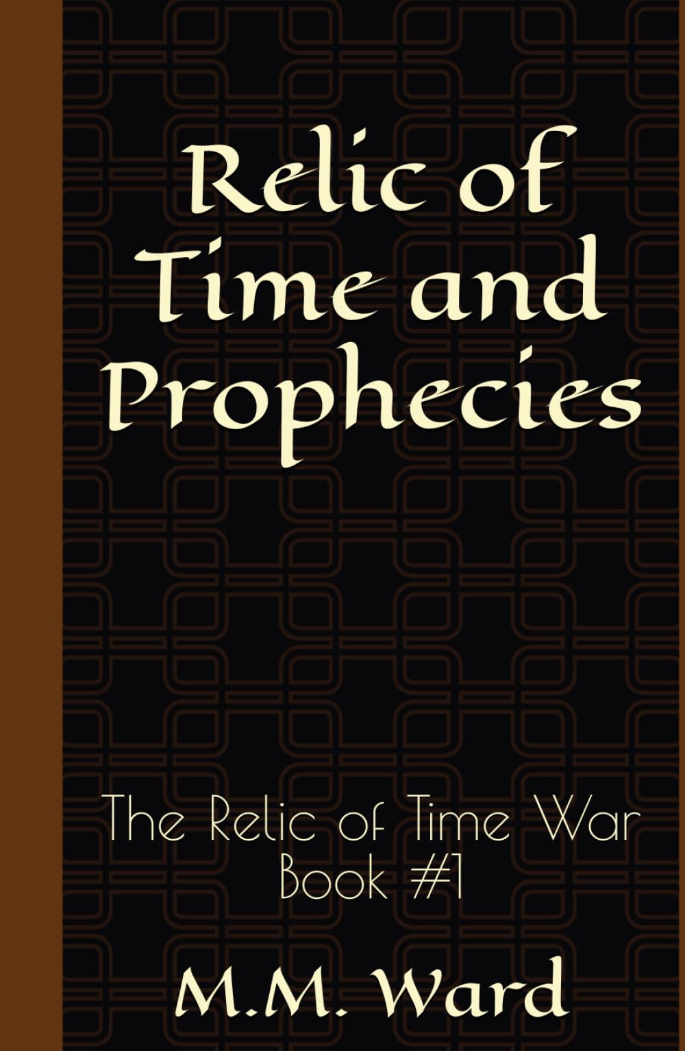 Relic of Time and Prophecies: The Relic of Time War #1