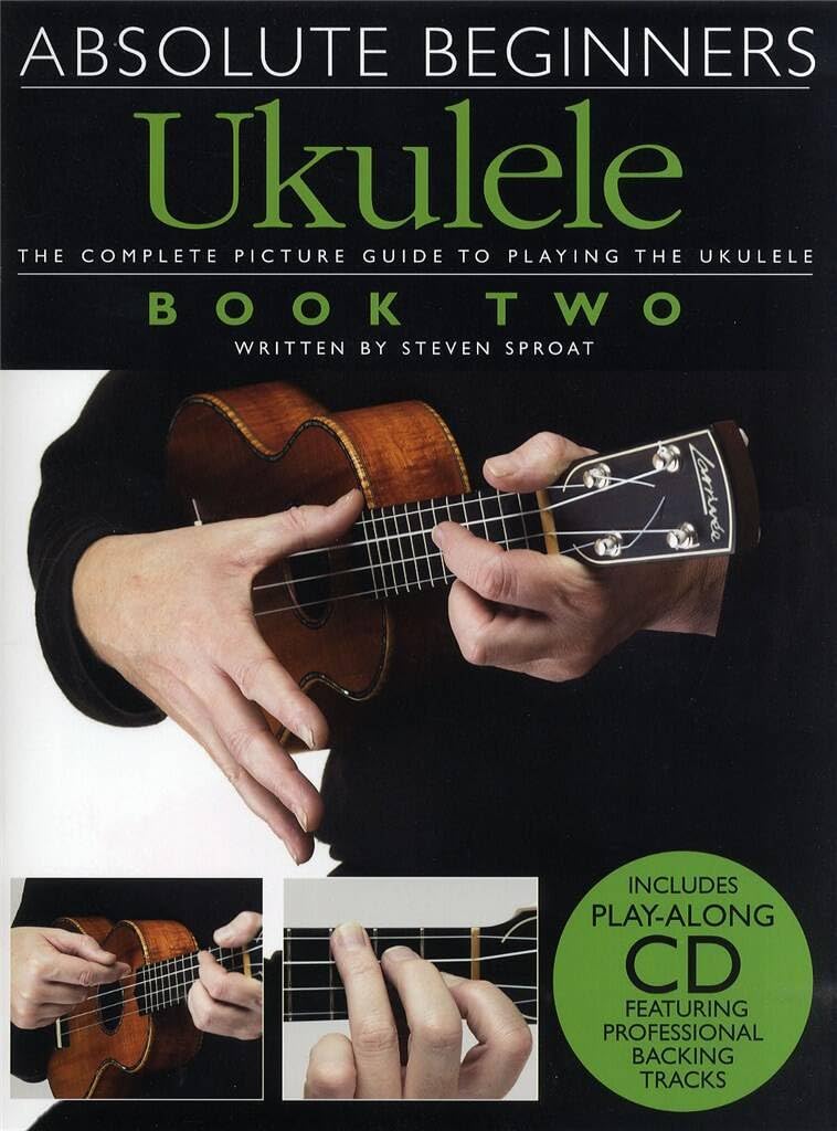 Absolute Beginners : Ukulele Book 2