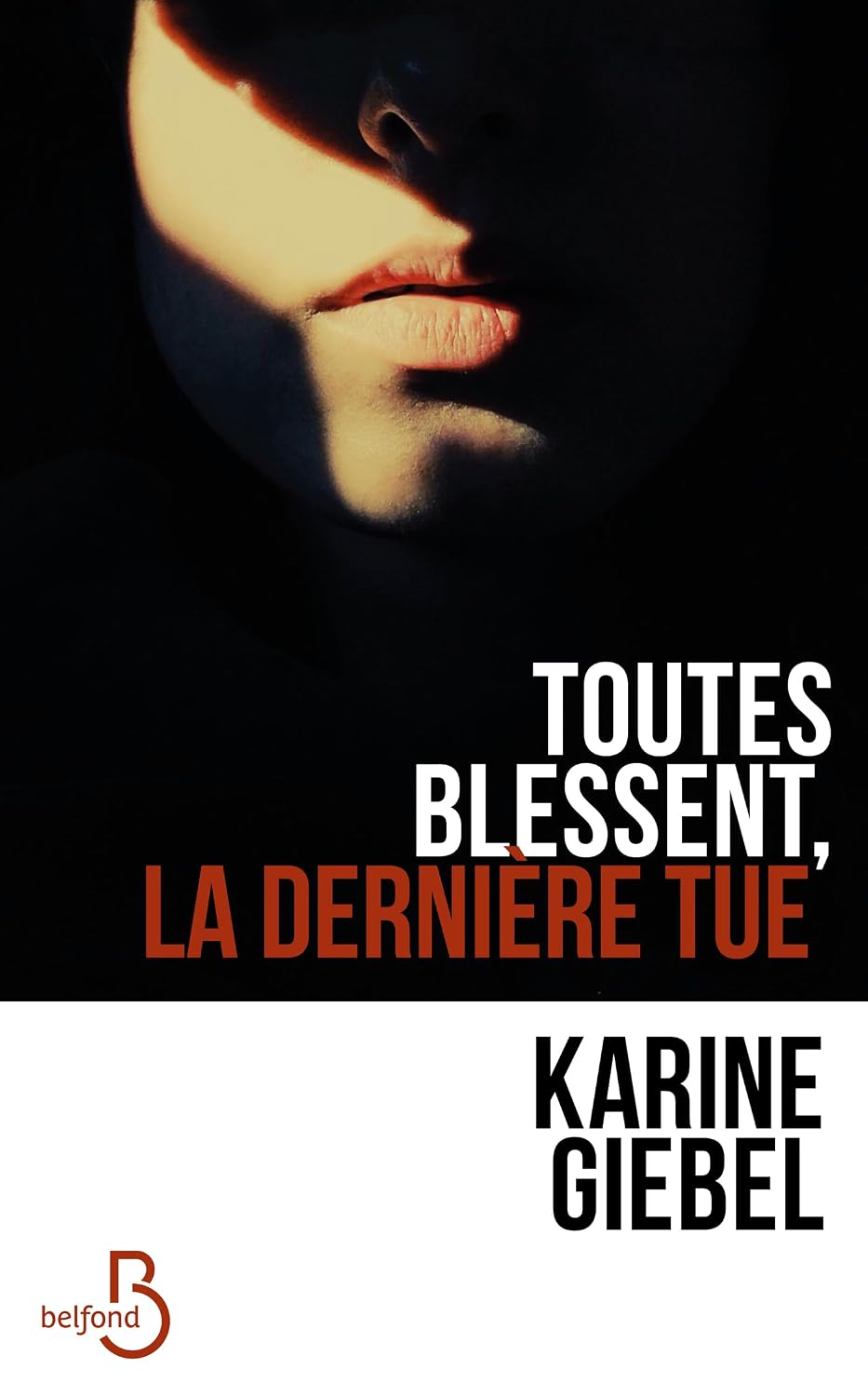 Toutes blessent, la dernière tue (French Edition)
