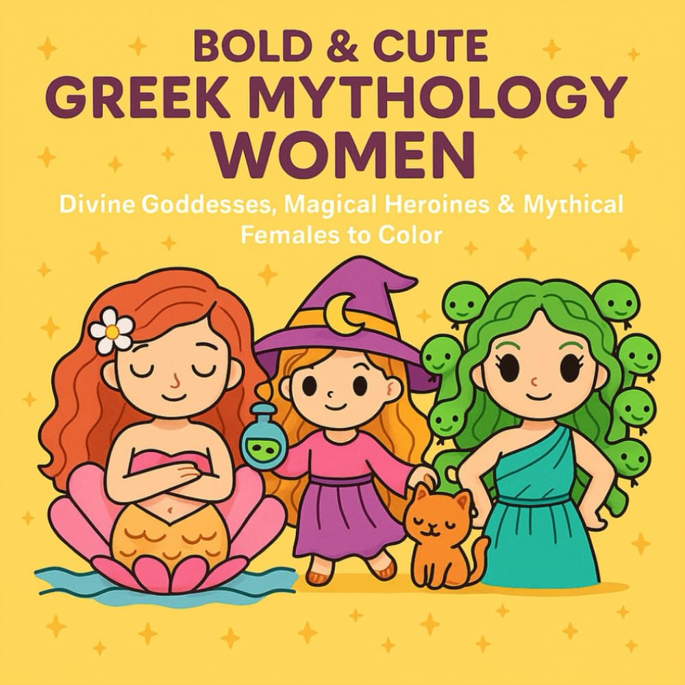 Bold & Cute Greek Mythology Women Coloring Book: Divine Goddesses, Magical Heroines & Mythical Females to Color