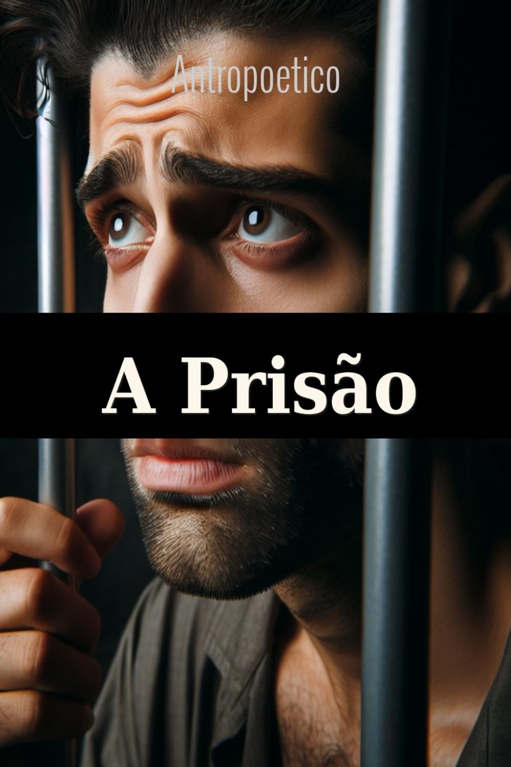 A Prisão: Um homem, uma armadilha, trinta anos de silêncio