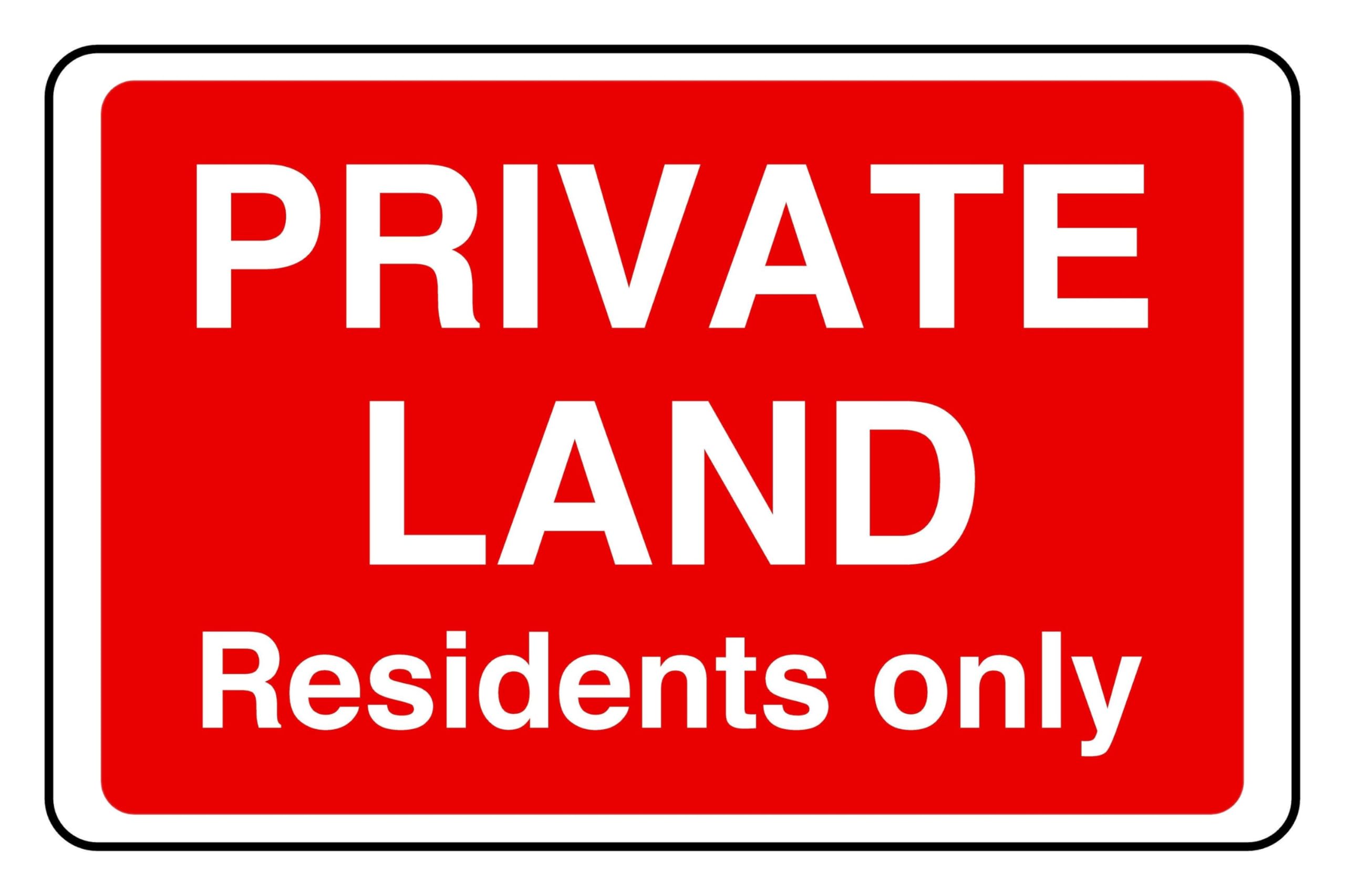 Private Land Residents Only - safety sign- 3mm Aluminum Dibond for indoor/outdoor usage (300mm x 200mm) 7m Viewing Distance.