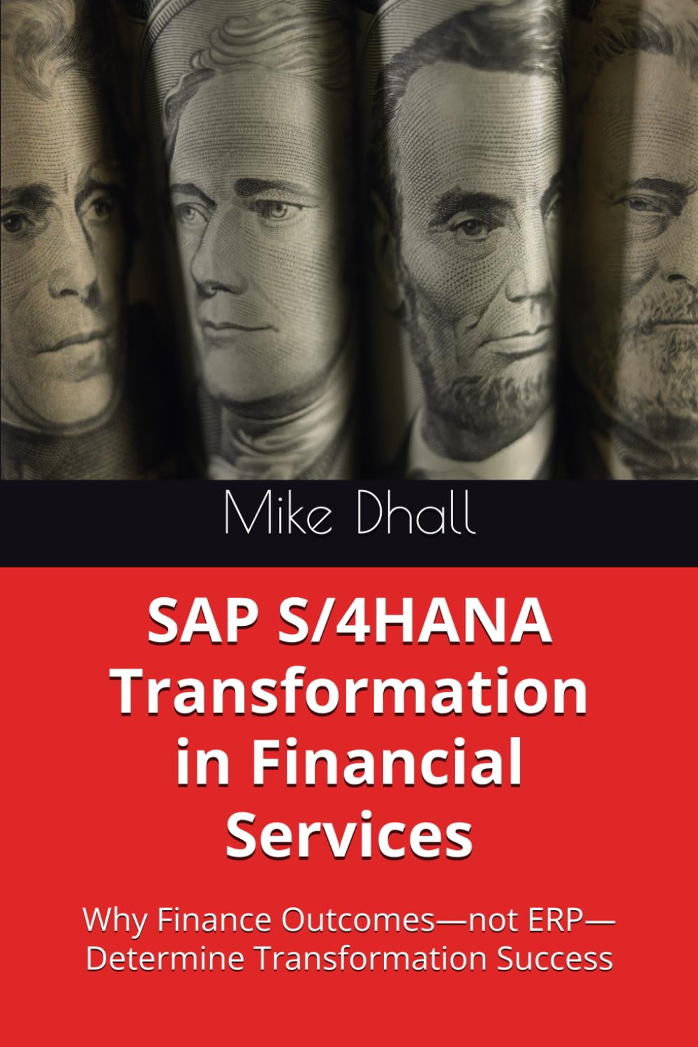 SAP S/4HANA Transformation in Financial Services: Why Finance Outcomes—not ERP—Determine Transformation Success