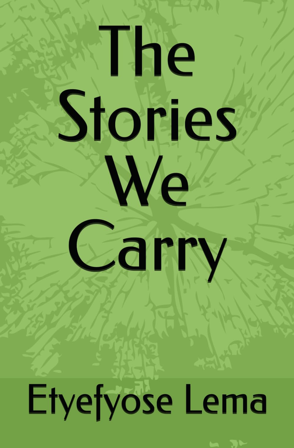 The Stories We Carry