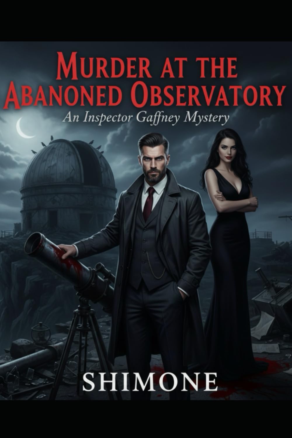 Murder at the Abandoned Observatory: An Inspector Gaffney Mystery: 6 (Gaffney Murder Mysteries)