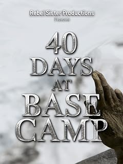 40 Days At Base Camp