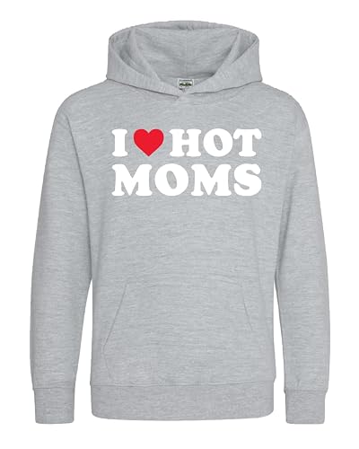 I Love Hot Moms Hoodie I Heart I Love Funny