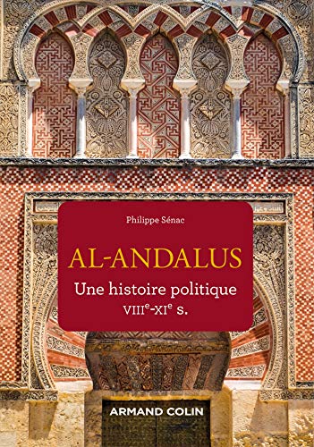 Al-Andalus: Une histoire politique VIIe-XIe s. (Mnémosya) (French...