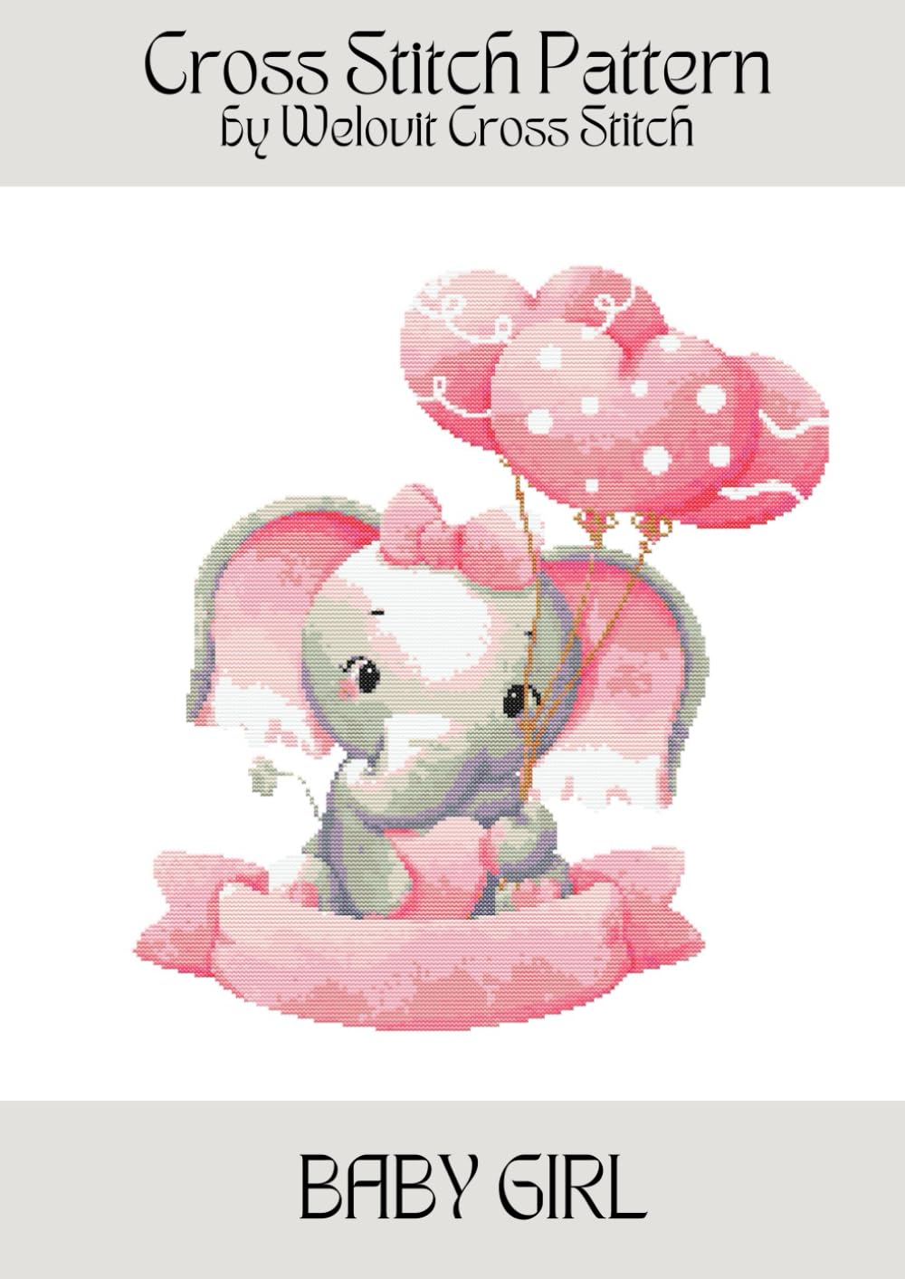 BABY GIRL Cross Stitch Pattern: A beautiful cross stitch pattern for your next project! (Welovit Cross Stitch Patterns)