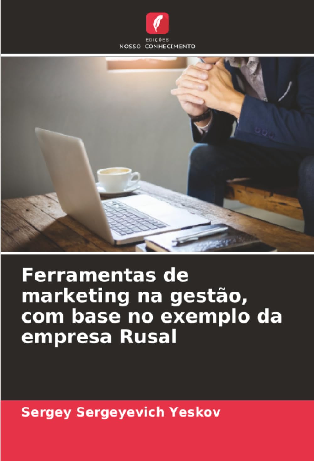 Ferramentas de marketing na gestão, com base no exemplo da empresa Rusal