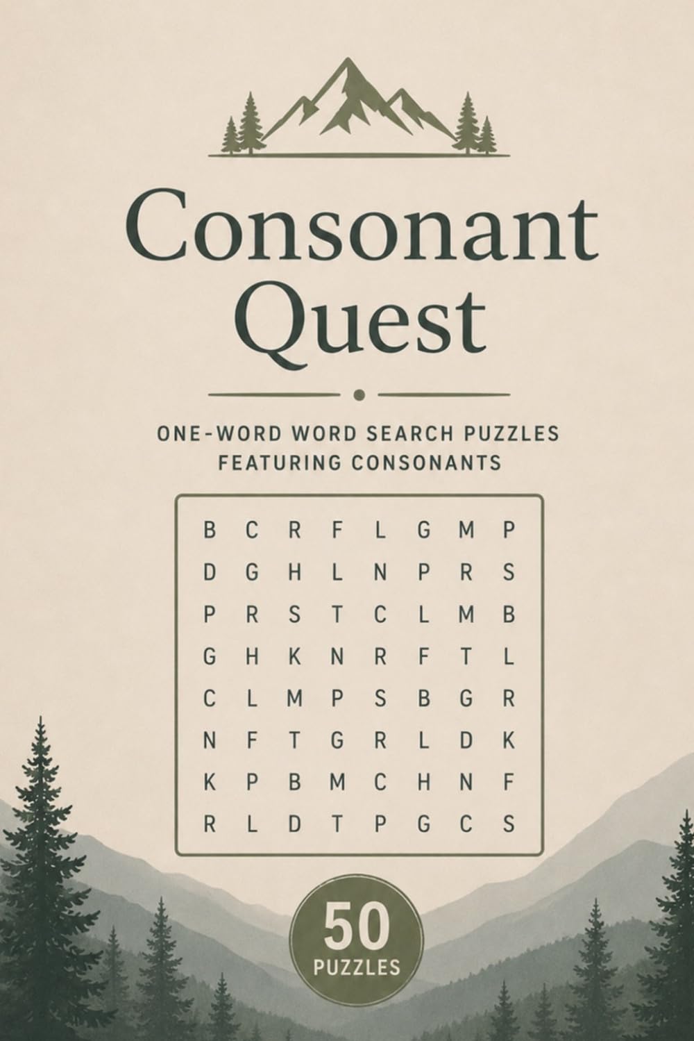 Consonant Quest: 50 One-Word Word Search Puzzles Packed with Bold Letters, Clever Clues, and Consonant-Filled Fun