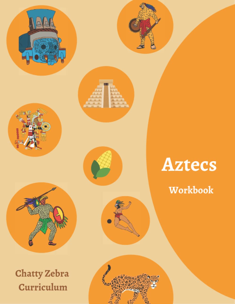 Chatty Zebra Curriculum - Aztecs Workbook: History Activity Workbook - Home Education - Autism, ADHD, PDA Friendly (Chatty Zebra Curriculum History Workbooks)