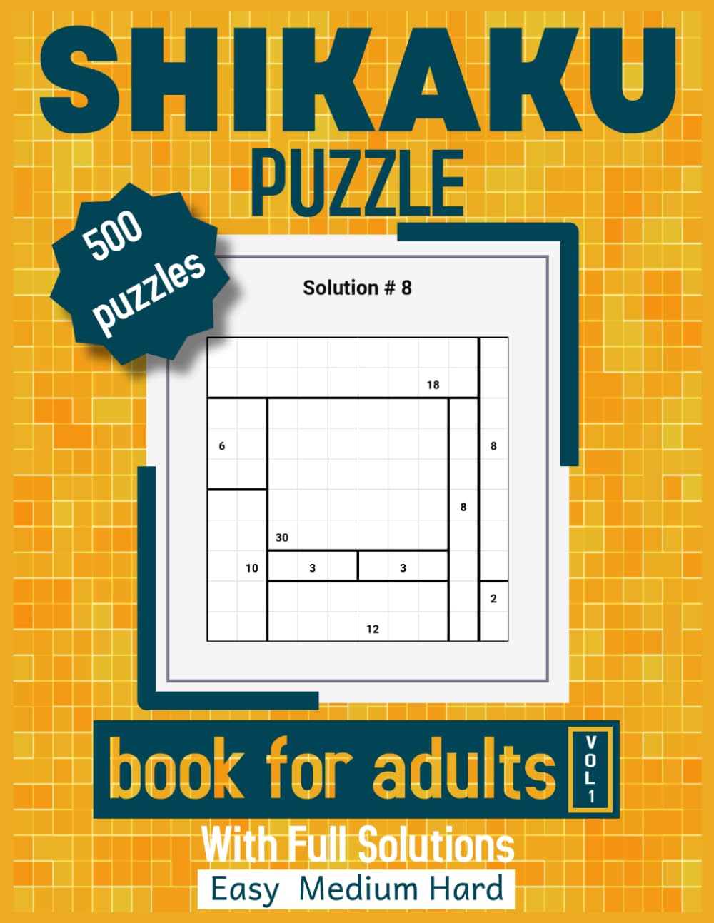 Shikaku Puzzle Book For Adults: 500 Easy to Hard Shikaku Puzzles, Japanese Logic Games 10x10 for Adults and Teens with full solutions vol 1