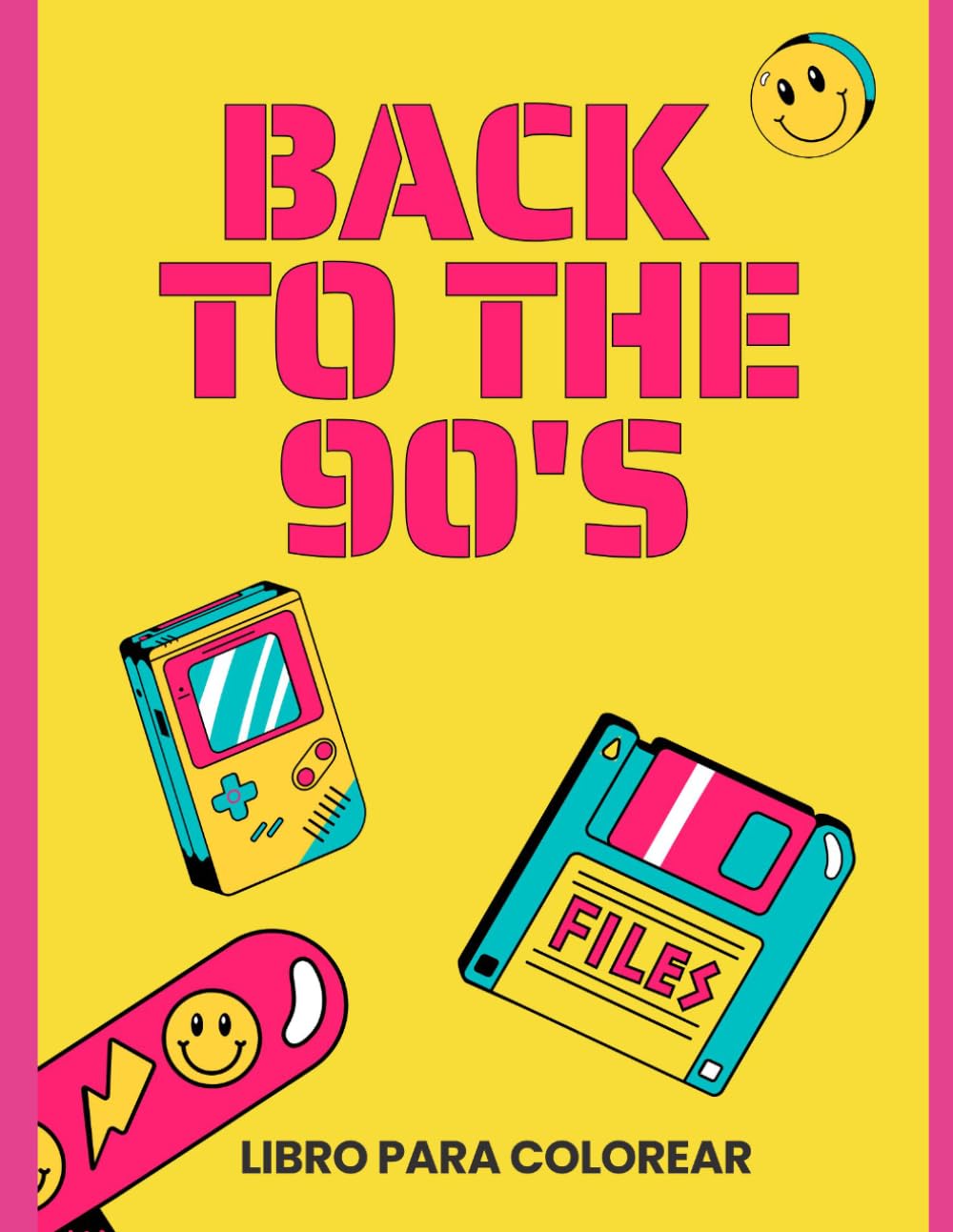 Regreso a los 90: Libro de Colorear de Nostalgia para Jóvenes y Adultos: Diseños Retro Sencillos y Bold: Juguetes, Dibujos Animados, Moda e Iconos de ... Páginas Estéticas para Relajarse y Divertirse