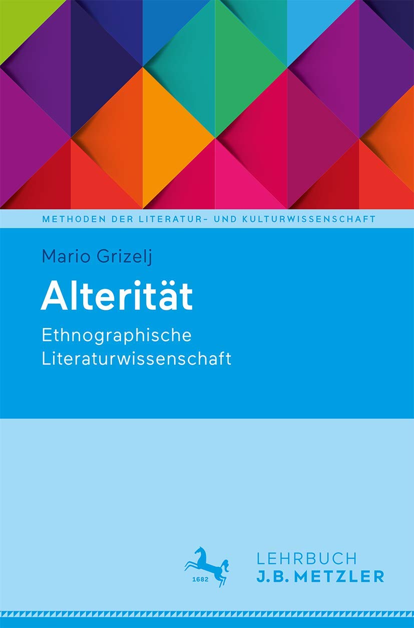 Alterität: Ethnographische Literaturwissenschaft (Konzepte der Literatur- und Kulturwissenschaft)