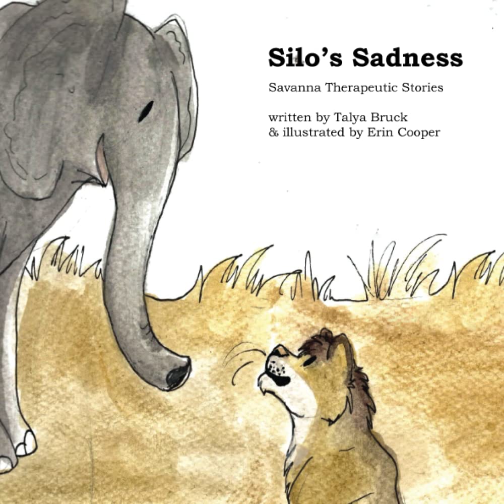 Silo's Sadness (Savanna Therapeutic Stories)