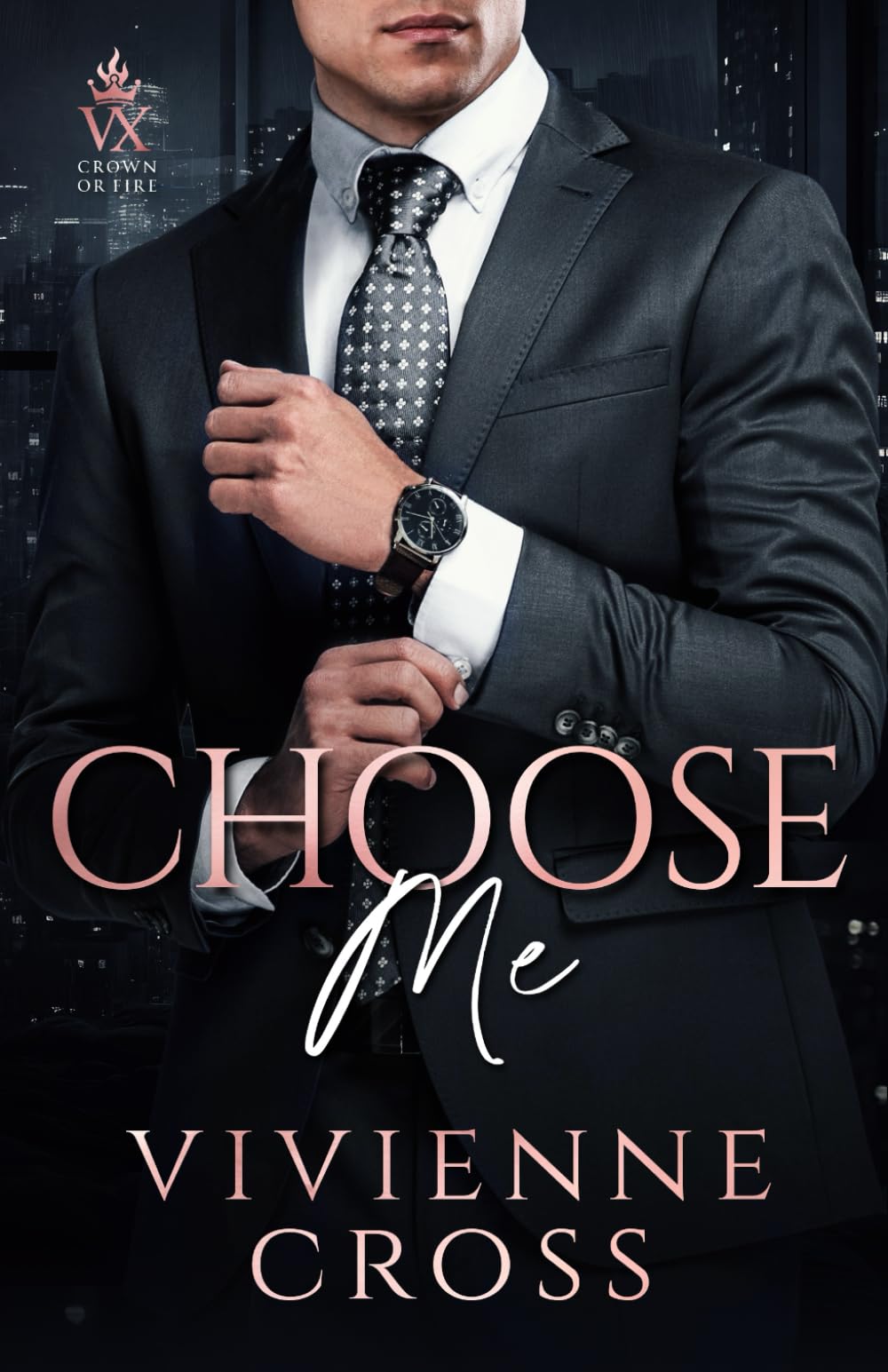 Choose Me: Power doesn’t ask, it chooses. And it just chose her. (Crown or Fire)