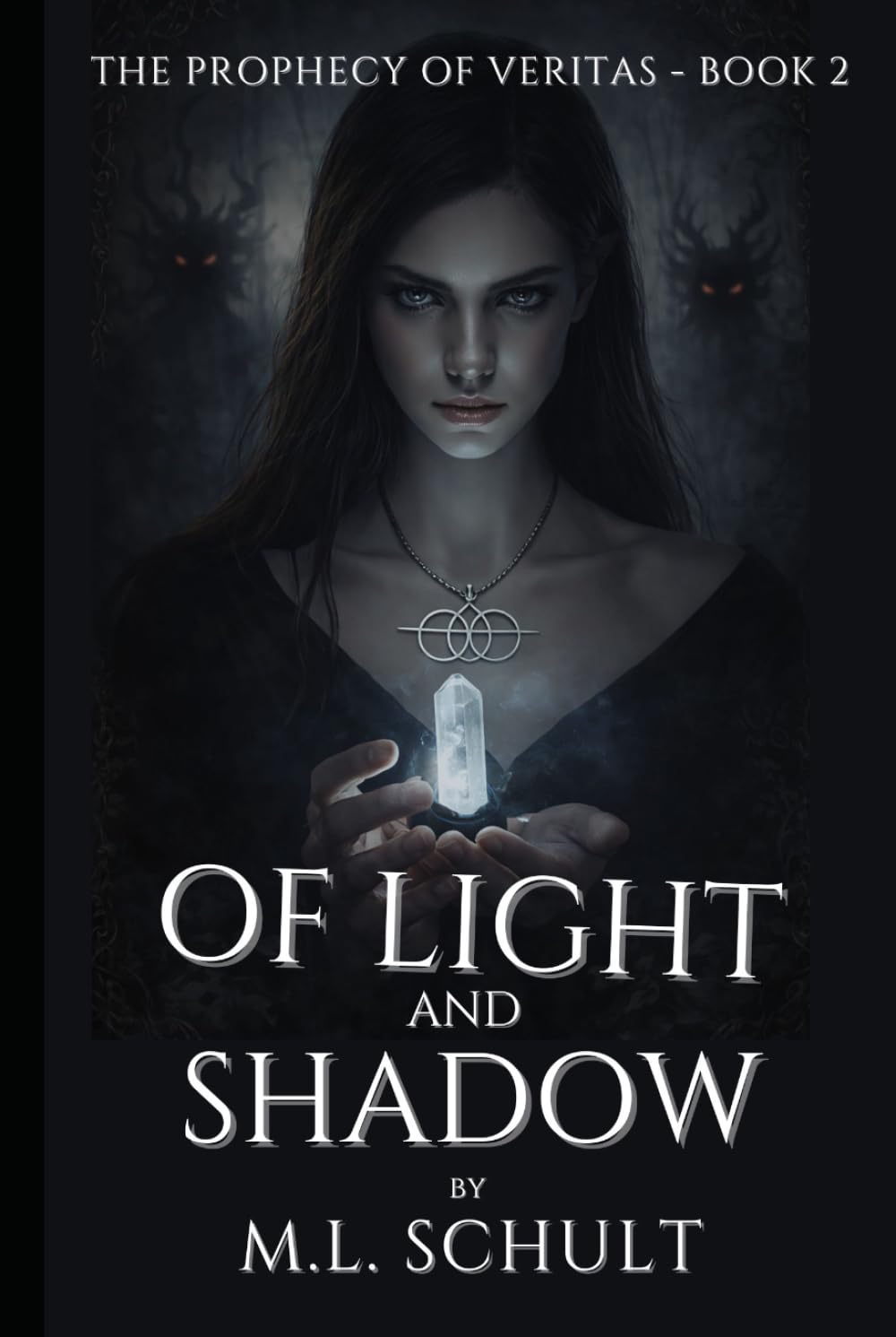 Of Light and Shadow: The Prophecy of Veritas - Book 2