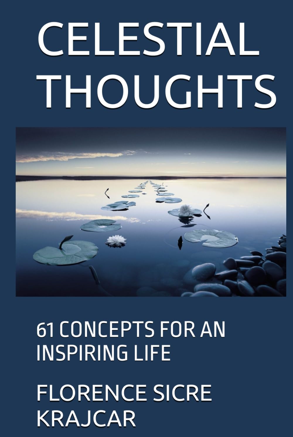 CELESTIAL THOUGHTS: 61 CONCEPTS FOR AN INSPIRING LIFE