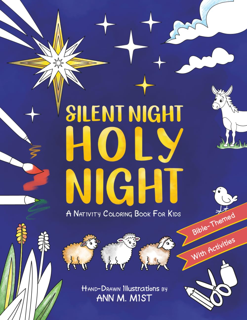 Silent Night Holy Night: A Nativity Coloring Book For Kids