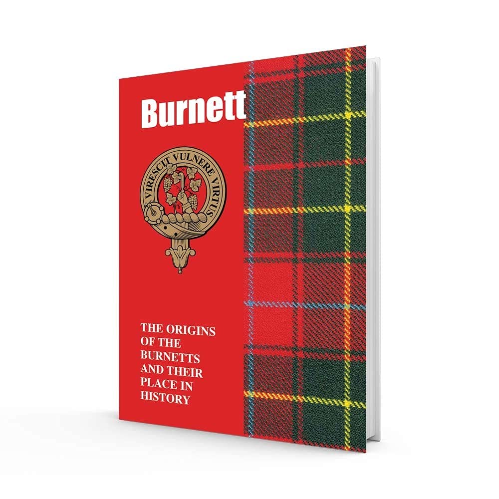 Burnett: The Origins of the Burnetts and Their Place in History (Scottish Clan Books)