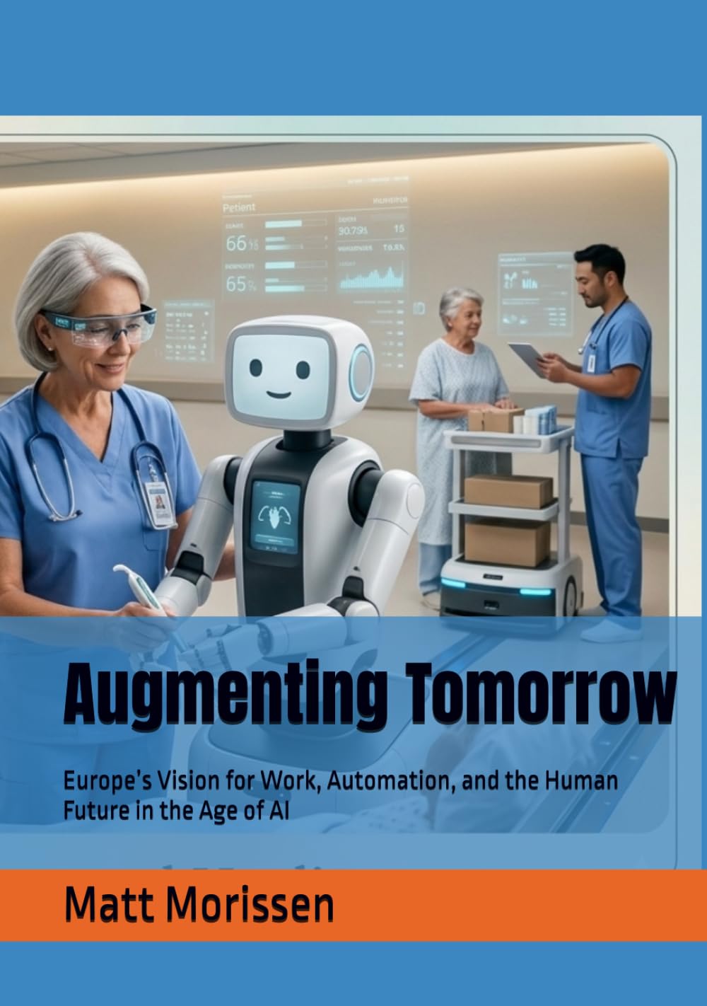 Augmenting Tomorrow: Europe’s Vision for Work, Automation, and the Human Future in the Age of AI
