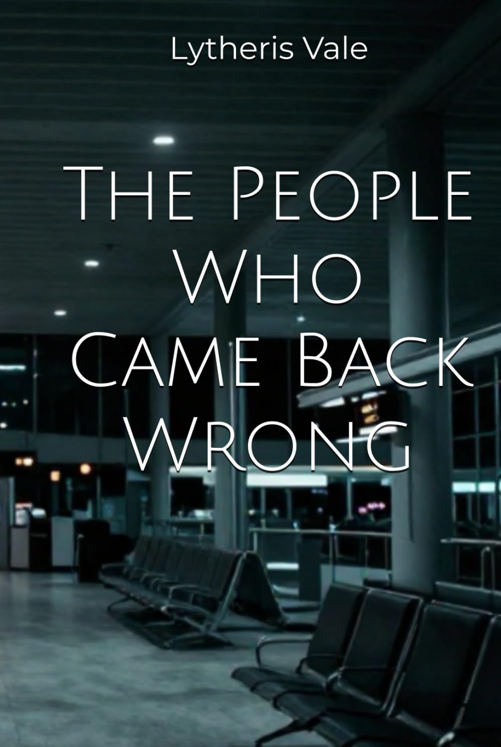 The People Who Came Back Wrong