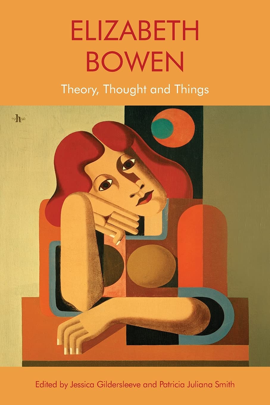 Elizabeth Bowen: Theory, Thought and Things