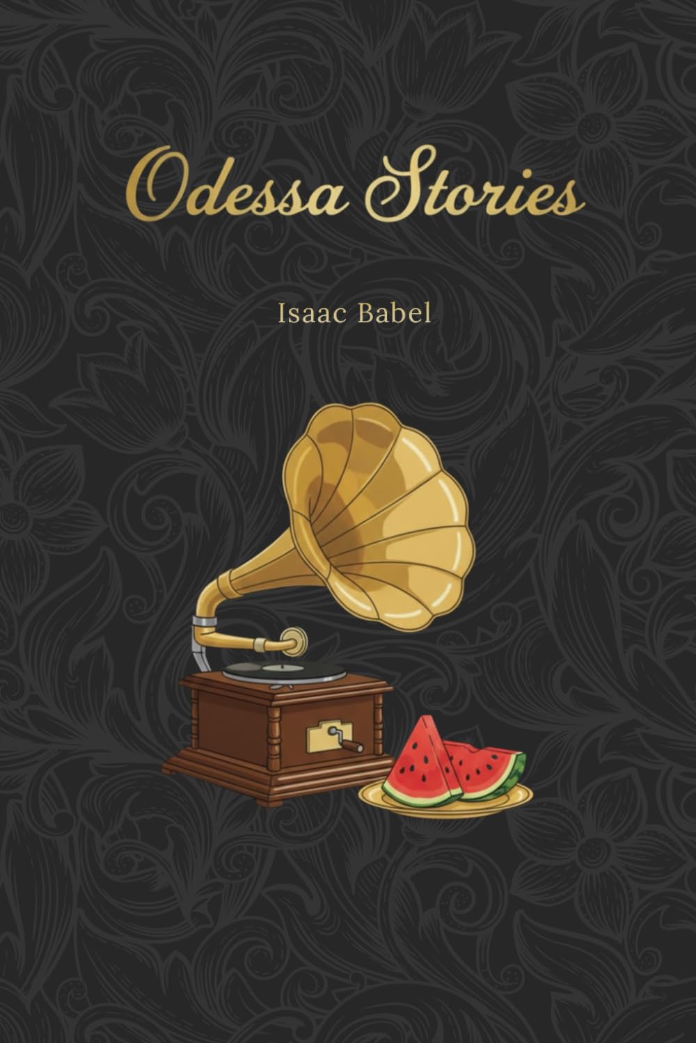 Odessa Stories: Tales of Benya Krik, the King of the Odessa underworld, and other Jews | New Translation