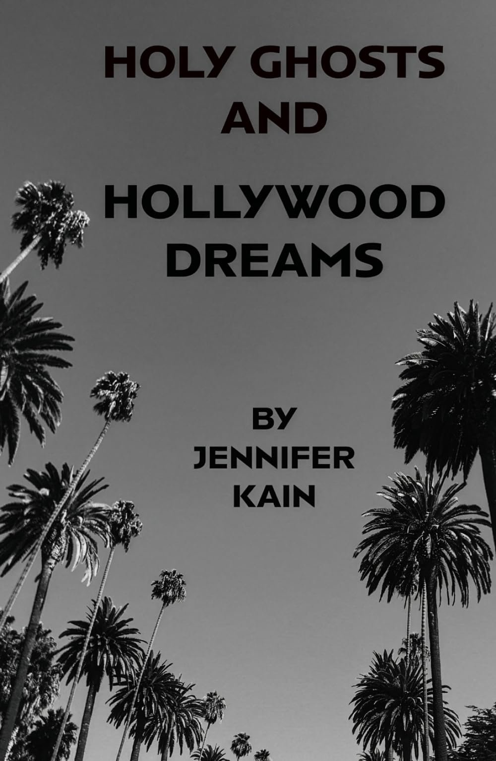 Holy Ghosts and Hollywood Dreams
