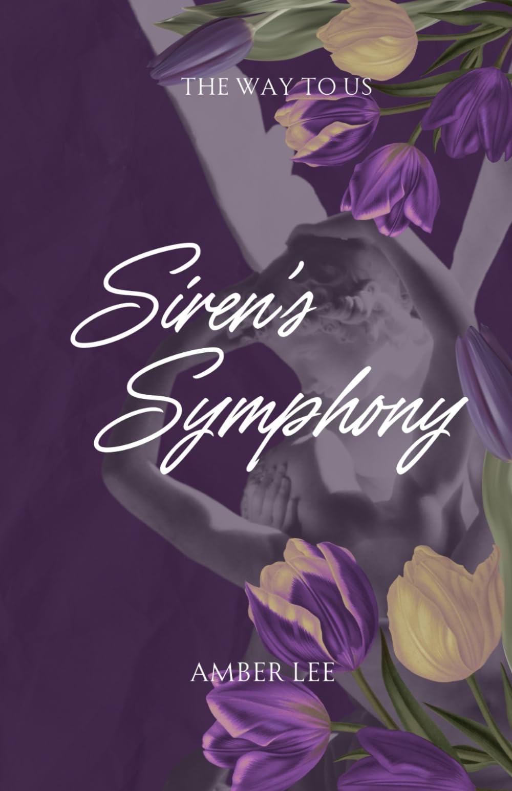 Siren's Symphony (The Way to Us)