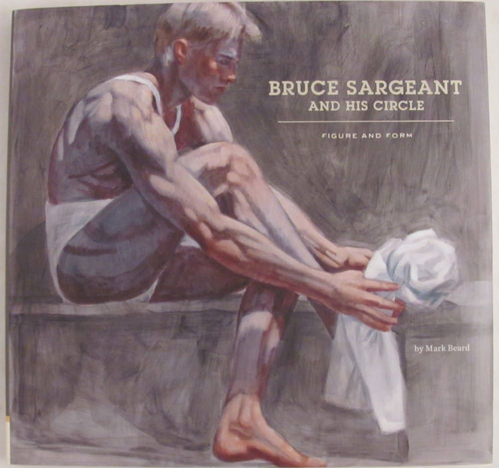 Bruce Sargeant and His Circle　Mark Beard Amazon | Bruce Sargeant and His Circle: Figure and Form