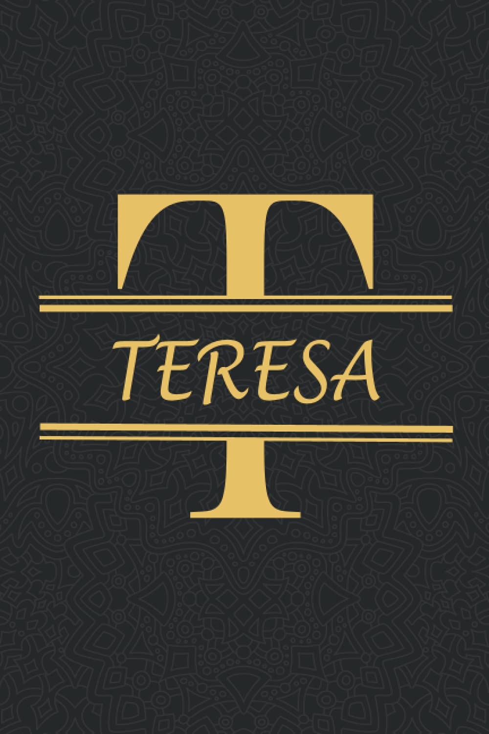 TERESA: Personalized name Notebook TERESA, Gold & Black Notebook for Women & Girls Named TERESA Gift Idea, Office Lined Journal to Write in, Employee ... Letter TERESA Initial Monogram Notebook Paperback – 1 May 2021