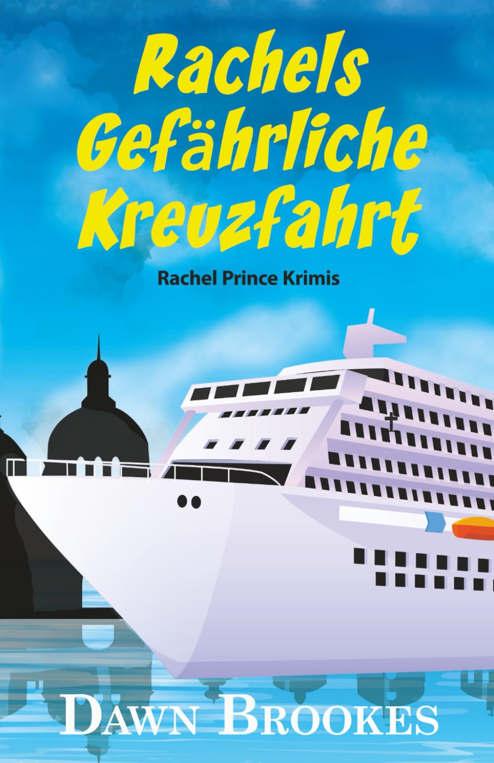 Rachels Gefährliche Kreuzfahrt (Rachel Prince Krimis)