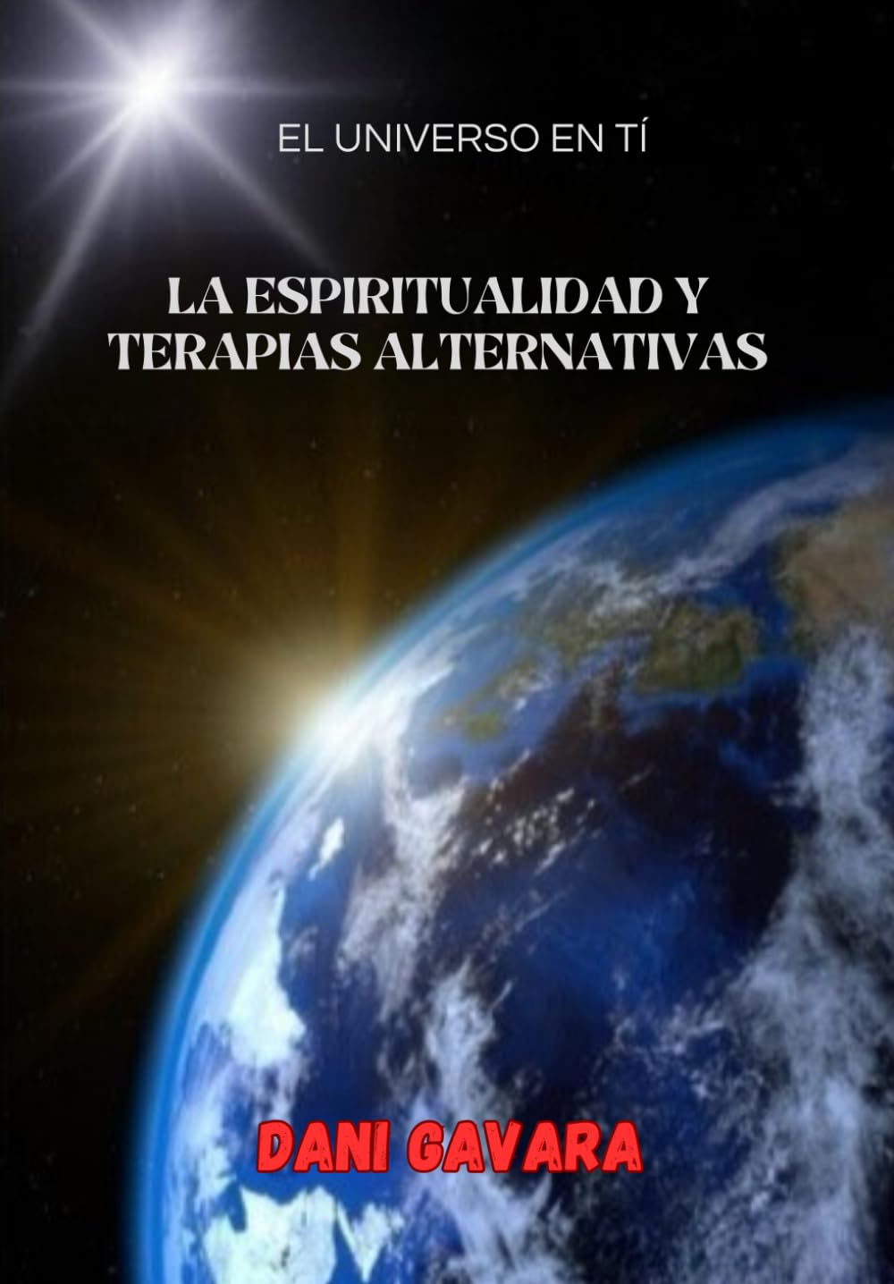La espiritualidad y terapias alternativas: El Universo En Tí