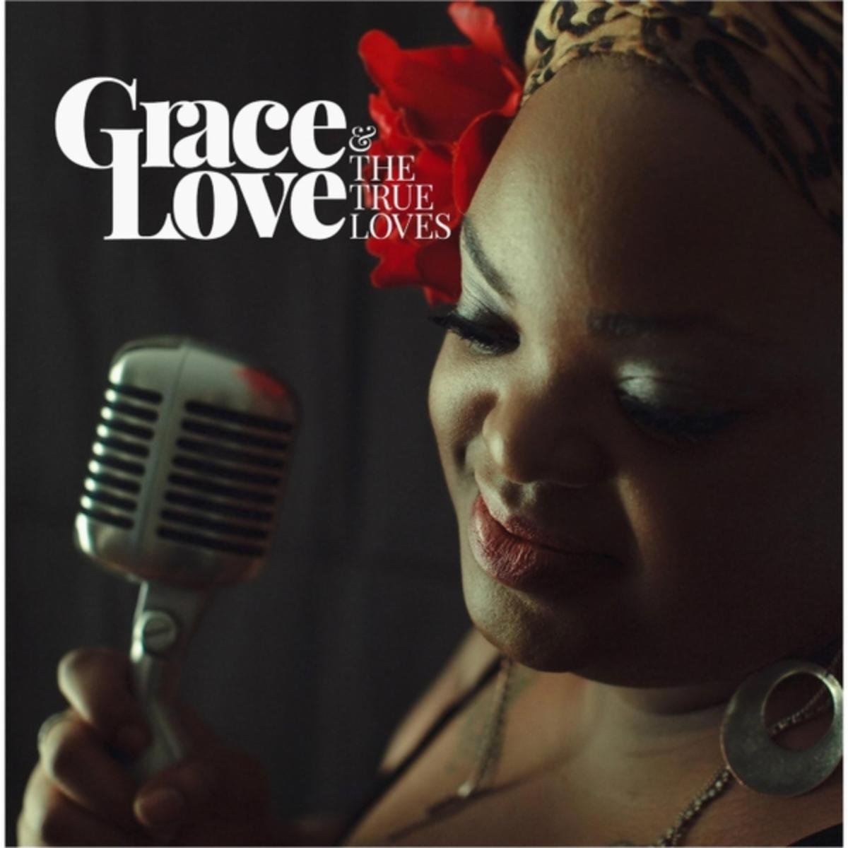 Grace Love and the True Loves